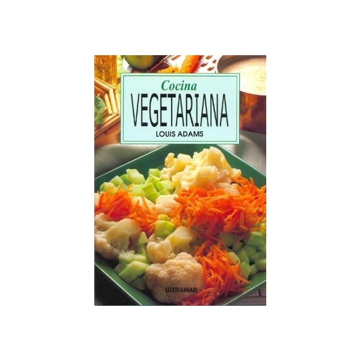 Cocina Vegetariana - Louis Adams